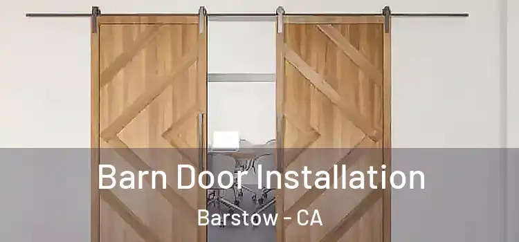 Barn Door Installation Barstow - CA