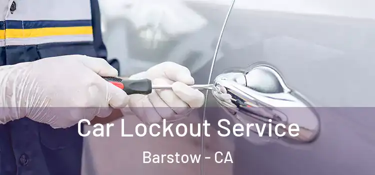 Car Lockout Service Barstow - CA