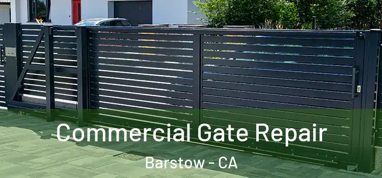  Commercial Gate Repair Barstow - CA