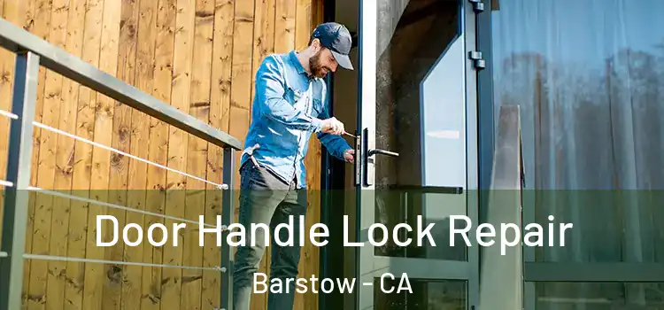  Door Handle Lock Repair Barstow - CA