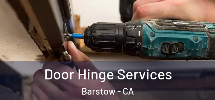  Door Hinge Services Barstow - CA