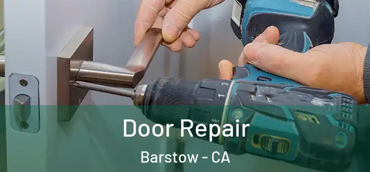  Door Repair Barstow - CA
