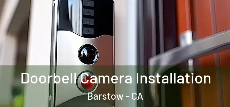  Doorbell Camera Installation Barstow - CA