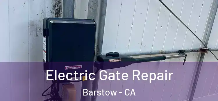 Electric Gate Repair Barstow - CA