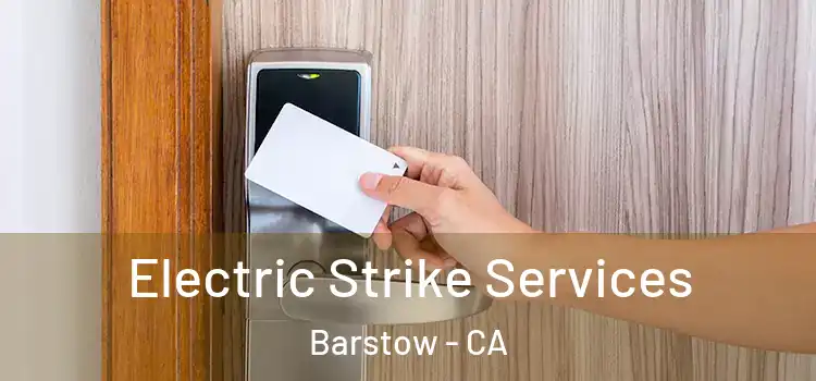 Electric Strike Services Barstow - CA