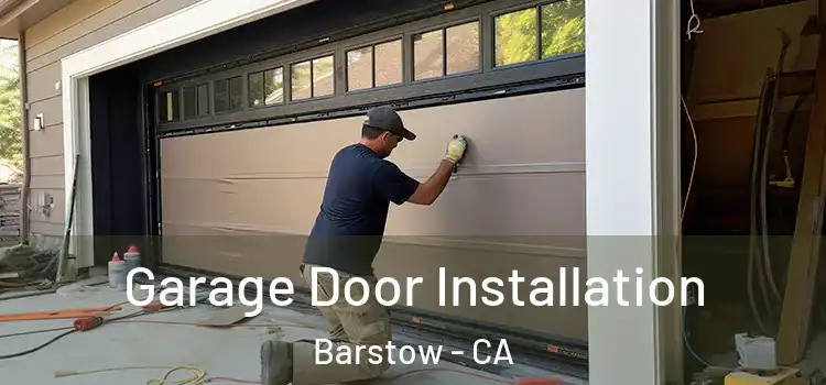  Garage Door Installation Barstow - CA