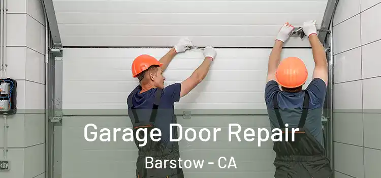  Garage Door Repair Barstow - CA