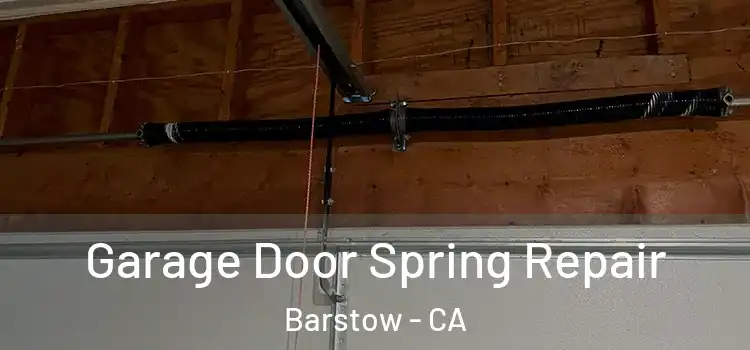  Garage Door Spring Repair Barstow - CA