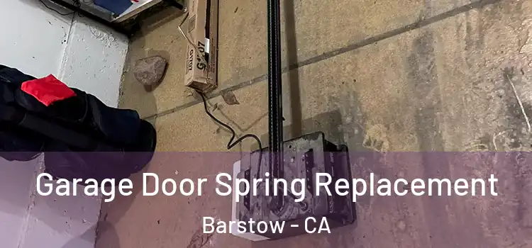  Garage Door Spring Replacement Barstow - CA