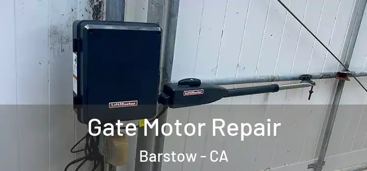 Gate Motor Repair Barstow - CA