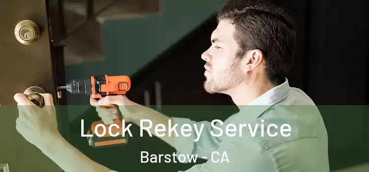  Lock Rekey Service Barstow - CA
