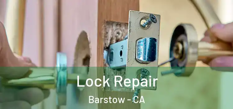  Lock Repair Barstow - CA