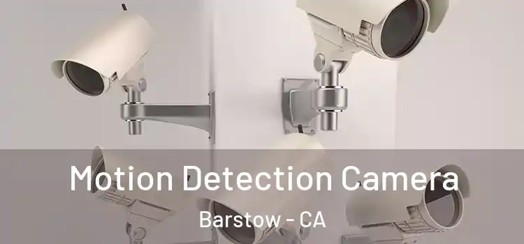  Motion Detection Camera Barstow - CA