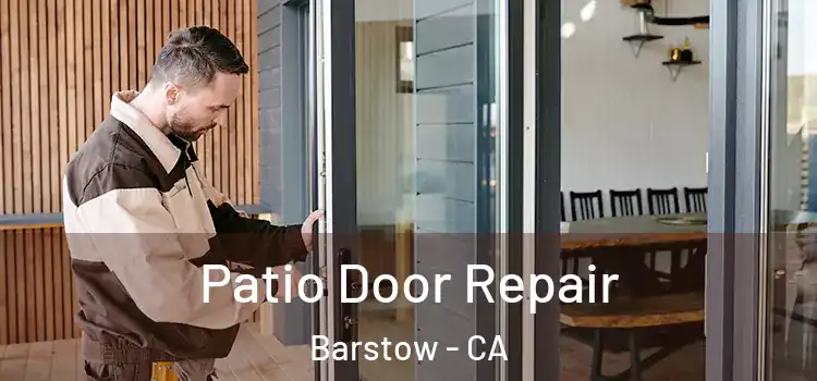  Patio Door Repair Barstow - CA