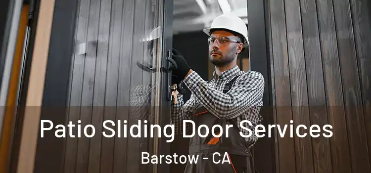 Patio Sliding Door Services Barstow - CA