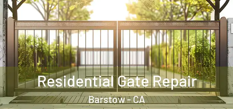  Residential Gate Repair Barstow - CA
