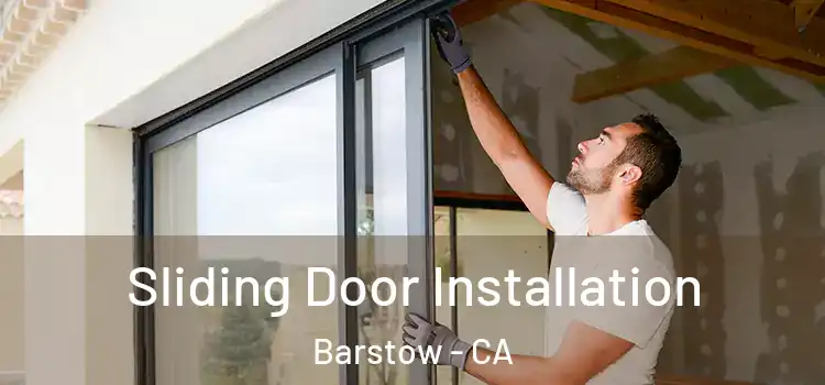 Sliding Door Installation Barstow - CA