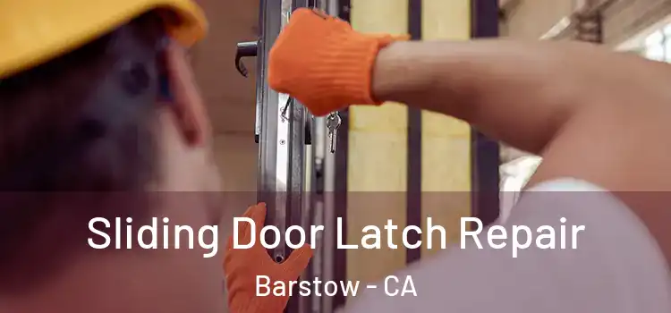  Sliding Door Latch Repair Barstow - CA