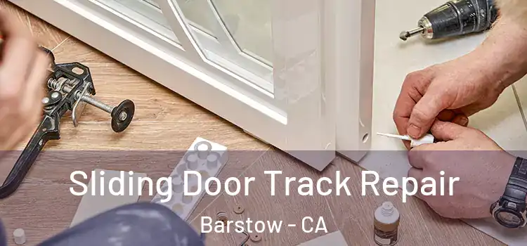  Sliding Door Track Repair Barstow - CA
