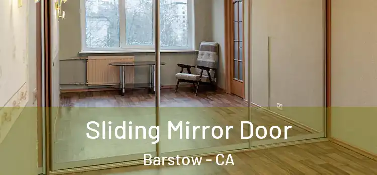  Sliding Mirror Door Barstow - CA