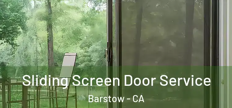 Sliding Screen Door Service Barstow - CA